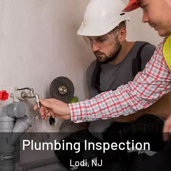  Plumbing Inspection Lodi, NJ